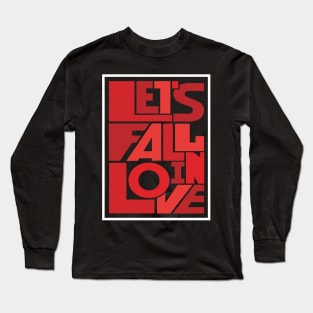 let_s fall in love Long Sleeve T-Shirt